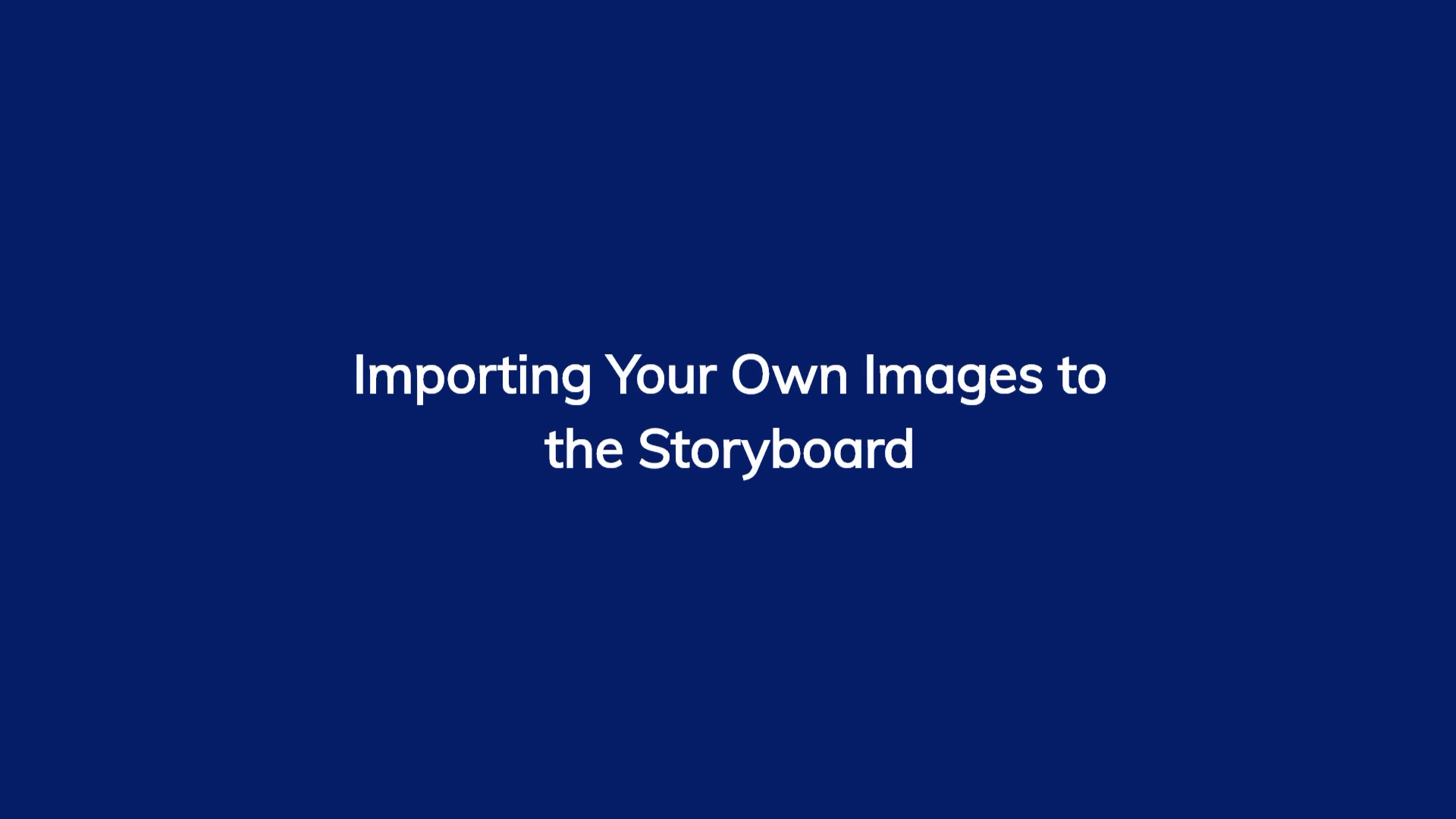 Importing Your Own Images to the Storyboard - Storyboard Hero