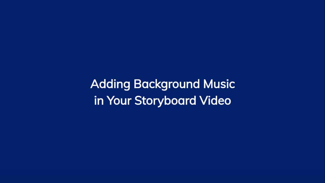 Adding Background Music to Your Storyboard - StoryboardHero – AI ...